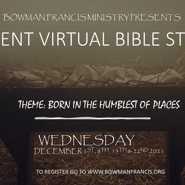 Bowman-Francis Ministry hosting virtual Advent Bible study next month