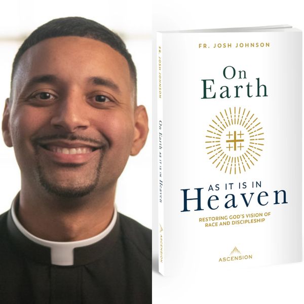 Review: Fr Josh Johnson's 'On Earth as It Is in Heaven' challenges Catholics on racism, unity, and evangelization
